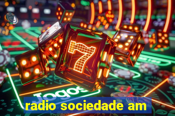 radio sociedade am